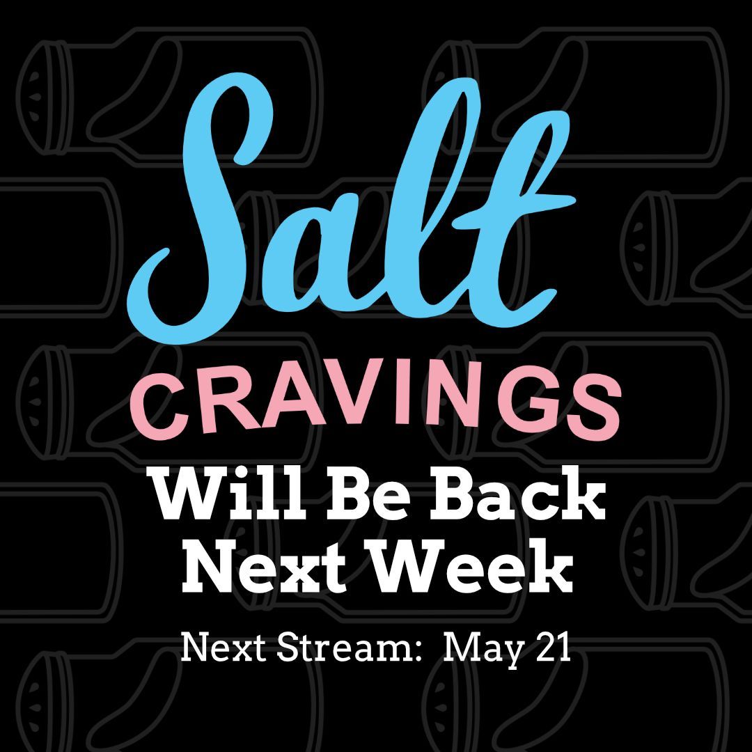 SaltCravings's tweet photo. No Salt Cravings this week but I will be streaming over on https://t.co/ZwjabfKvwB at the usual time tomorrow, 7pm. https://t.co/P0S1TwiEGq
