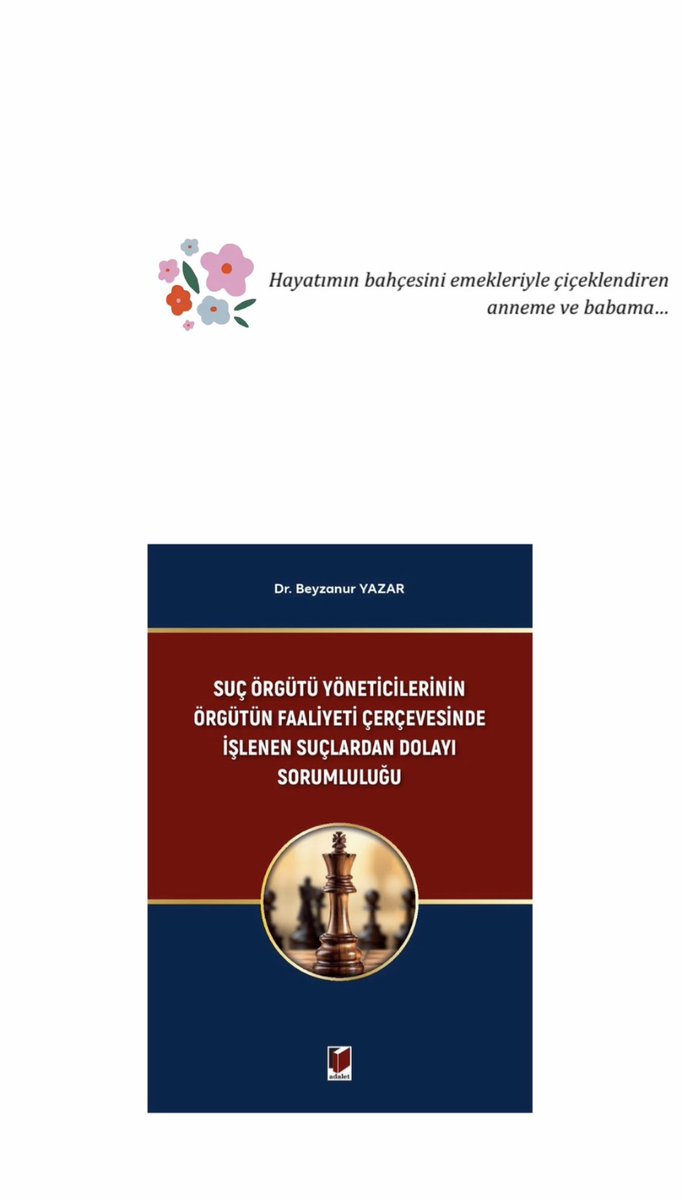 beyzanya's tweet photo. Suç örgütü yöneticilerinin örgütün faaliyeti çerçevesinde işlenen suçlardan dolayı sorumluluğu konusunu ele aldığım kitabımın yayımlanması kadar beni mutlu eden bir diğer şey kitabın en başında yer alan bu ithaf sayfası olabilir 🥰🫶🏻🙏🏻 https://t.co/MeBC7bWrS9