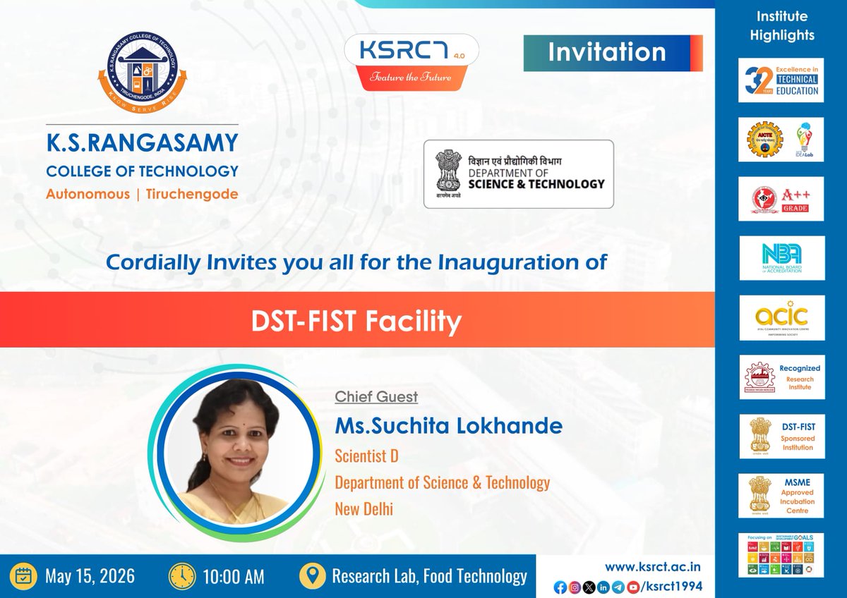 ksrct1994's tweet photo. We, K.S.Rangasamy College of Technology (Autonomous), cordially invite Ms. Suchita Lokande, Scientist D, Department of Science and Technology, New Delhi, for the inauguration of this privileged DST-FIST funded Research Facility at our Campus on 15.05.2026

#KSRCT #ksr #ksrei https://t.co/XpJoO5MBRs