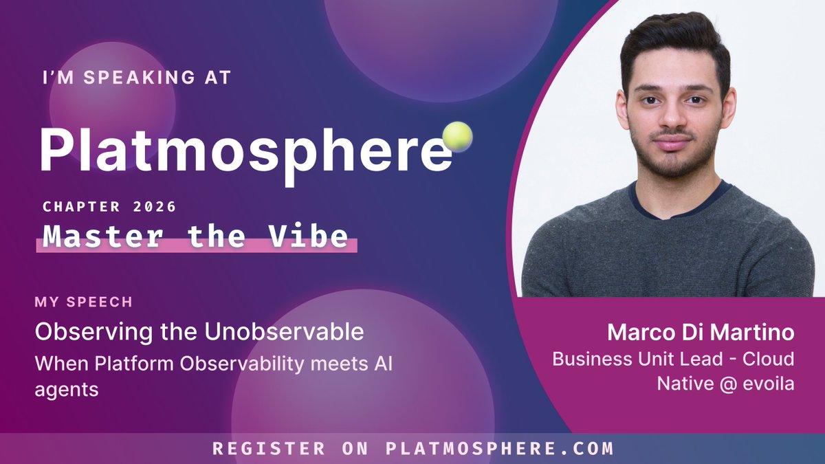 MiaPlatform's tweet photo. Get ready to meet our next speaker for #Platmosphere2026!🤩
Marco Di Martino (Business Unit Lead - Cloud Native at @evoila_IT) will talk about “Observing the Unobservable: when Platform Observability meets AI agents”🚀

🔍Read the abstract here ➡️https://t.co/bl3KyGub22 https://t.co/xID99u64cM