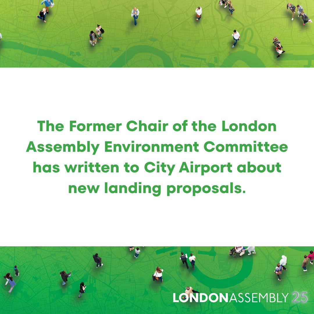 LondonAssembly's tweet photo. Today, the former Chair of #AssemblyEnvironment has written a letter to City airport in relation to new landing proposals. Read the letter in full: https://t.co/zQd2vctx4m https://t.co/sQizNaud1d