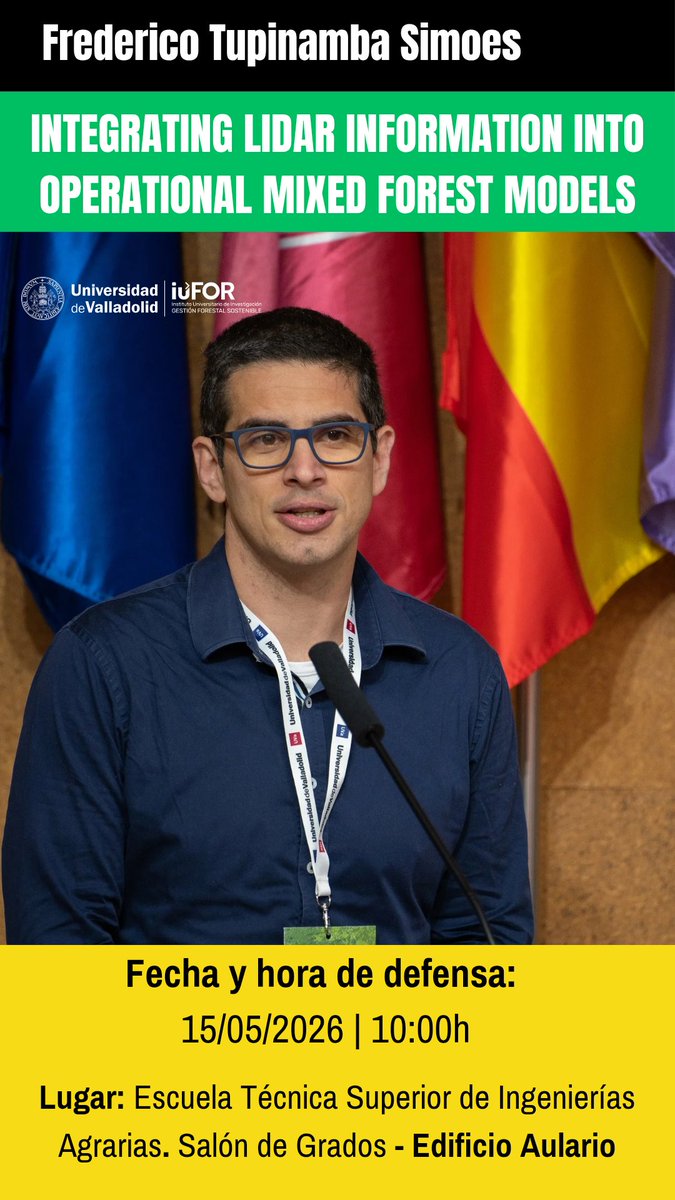 YoungForesters's tweet photo. 📓 INTEGRATING LIDAR INFORMATION INTO OPERATIONAL MIXED FOREST MODELS

🧑‍💻 Autoría: 
Frederico Tupinamba Simoes

🗓️ Fecha: 15/05/2026

🕠 Hora de defensa:  10:00h

🏢 Lugar: 
Escuela Técnica Superior de Ingenierías Agrarias. Salón de Grados - Edificio Aulario https://t.co/d3rRrqFo61