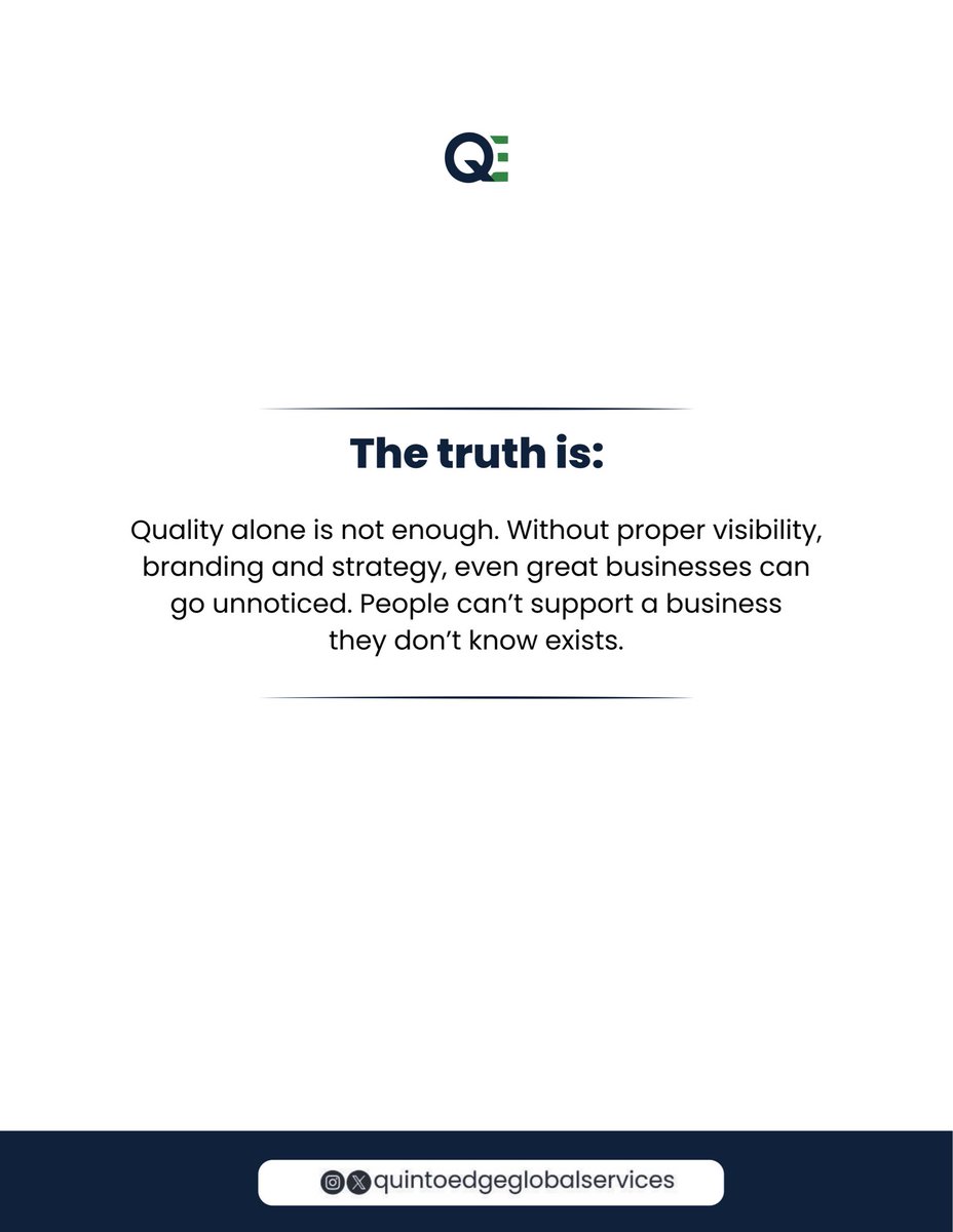 quintoedge's tweet photo. A good business is important — but quality alone is not enough.  
Without visibility, consistency, and strategy, even great businesses can go unnoticed.  

People can’t support a business they don’t know exists. 

#quintoedge #quintoedgegbltd #brandstrategy #brandconsultancy https://t.co/pvxP5tyAhJ
