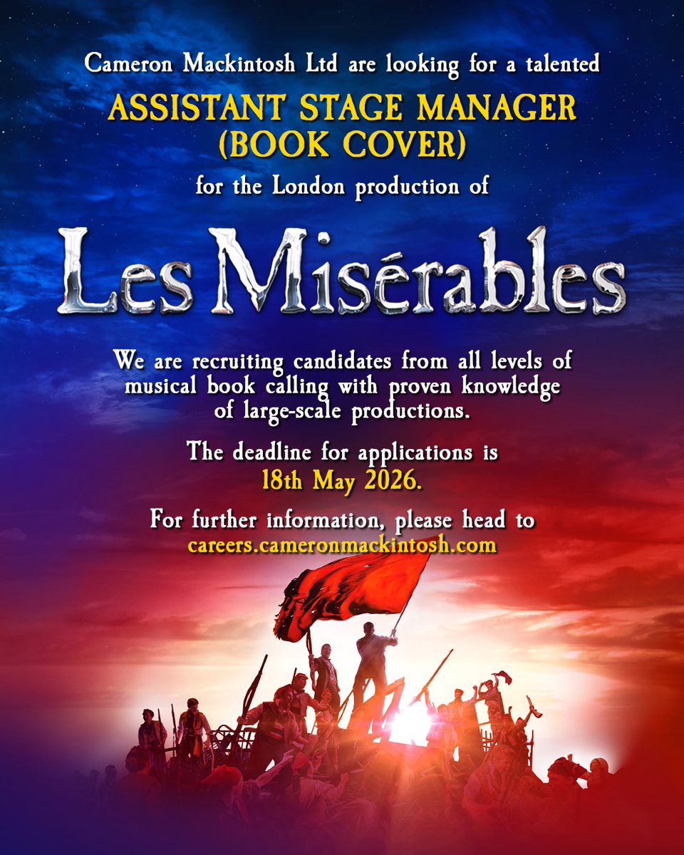 CamMackLtd's tweet photo. 🇫🇷 Join us at the barricade 🇫🇷

We’re recruiting for an Assistant Stage Manager (Book Cover) for the London production of Les Misérables

Application deadline: 18th May 2026

For further information and to apply, please visit:

https://t.co/hTKtMloovM https://t.co/nyDE8eJyo5