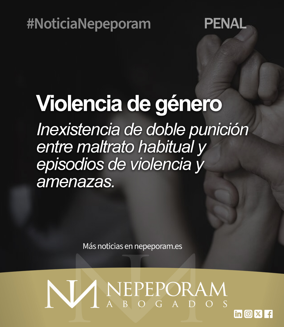 NEPEPORAM's tweet photo. 👩🏻‍⚖️ Violencia de género

✊🏻 Inexistencia de doble punición entre maltrato habitual y episodios de violencia y amenazas

🔗https://t.co/SsXpETYZ49

#NoticiaNepeporam #Abogados #Sevilla #Penal #ViolenciadeGenero https://t.co/jioGqd7N2z