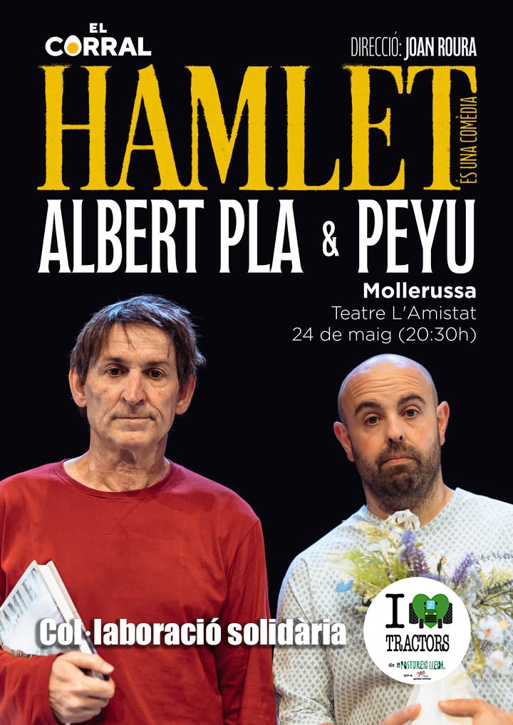 PostureigLleida's tweet photo. Diumenge 24 de maig, si heu sobreviscut a l'Aplec, els grans @enpeyu i Albert Pla porten 'Hamlet' al Teatre l'Amistat de #Mollerussa!
Col·laboren amb #ILoveTractors per @associacioaremi 🫶
Entrades a https://t.co/PsRNvVBvb4 https://t.co/OeytZLDWa9