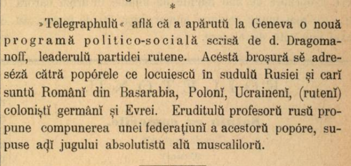 Saptecai's tweet photo. Când mai auziți vreun prăjit ogind cum că ucrainenii nu există și sunt, de fapt, ruși, dați-i să citească bucățica asta de articol de mai jos. E mai 1884 și ucrainenii există bine-mersi, în ciuda "jugului absolutist al muscalilor".

"»Telegraphulŭ« află că a apărutŭ la Geneva o nouă programă politico-socială scrisă de d. Dragomanoff, leaderulŭ partidei rutene. Acéstă broșură sě adreséză cătră popórele ce locuiescŭ în sudulŭ Rusiei și carĭ suntŭ Românĭ din Basarabia, Polonĭ, Ucrainenĭ, (rutenĭ) coloniștĭ germânĭ și Evrei. Eruditulŭ profesorŭ rusŭ propune compunerea uneĭ federațiunĭ a acestorŭ popóre, supuse adĭ jugului absolutistŭ alŭ muscalilorŭ."
- Gazeta Transilvaniei, 12 mai 1884