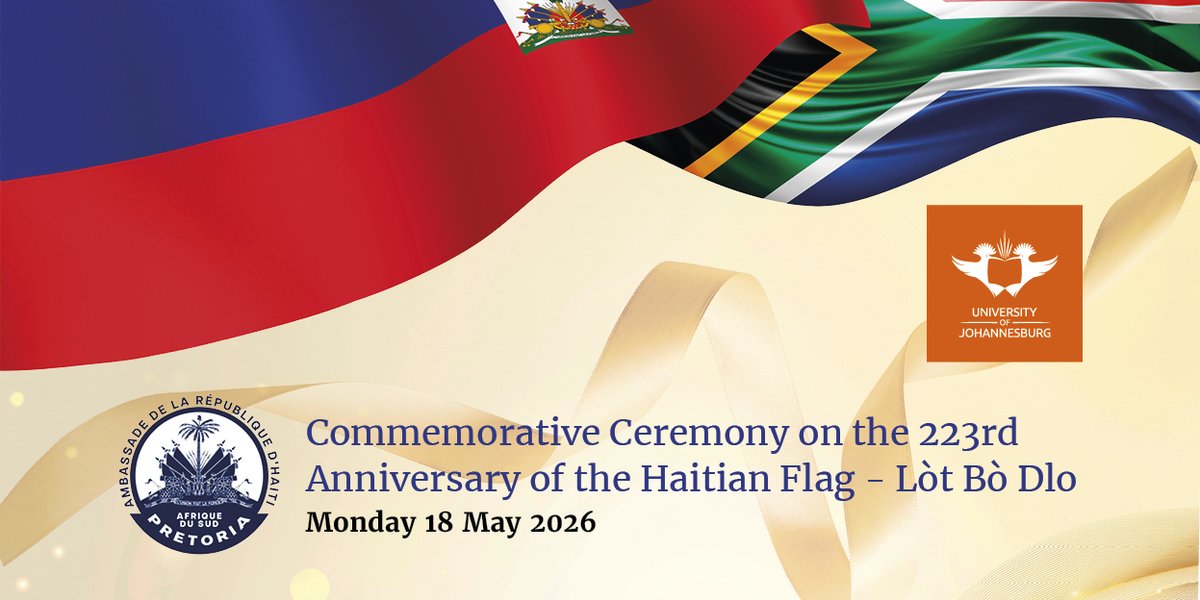 go2uj's tweet photo. Next Monday, UJ will commemorate the 223rd Anniversary of the Haitian Flag honouring Haiti’s legacy as the first independent Black republic and reflecting on the enduring ties between Haiti, South Africa and the African continent.

The ceremony will also spotlight opportunities for academic collaboration and global partnerships between UJ and universities in Haiti.

🎥 Tune into the livestream on Monday, 18 May 2026.

https://t.co/kJCEXVujOb

#UJAllTheWay #UJGlobal
