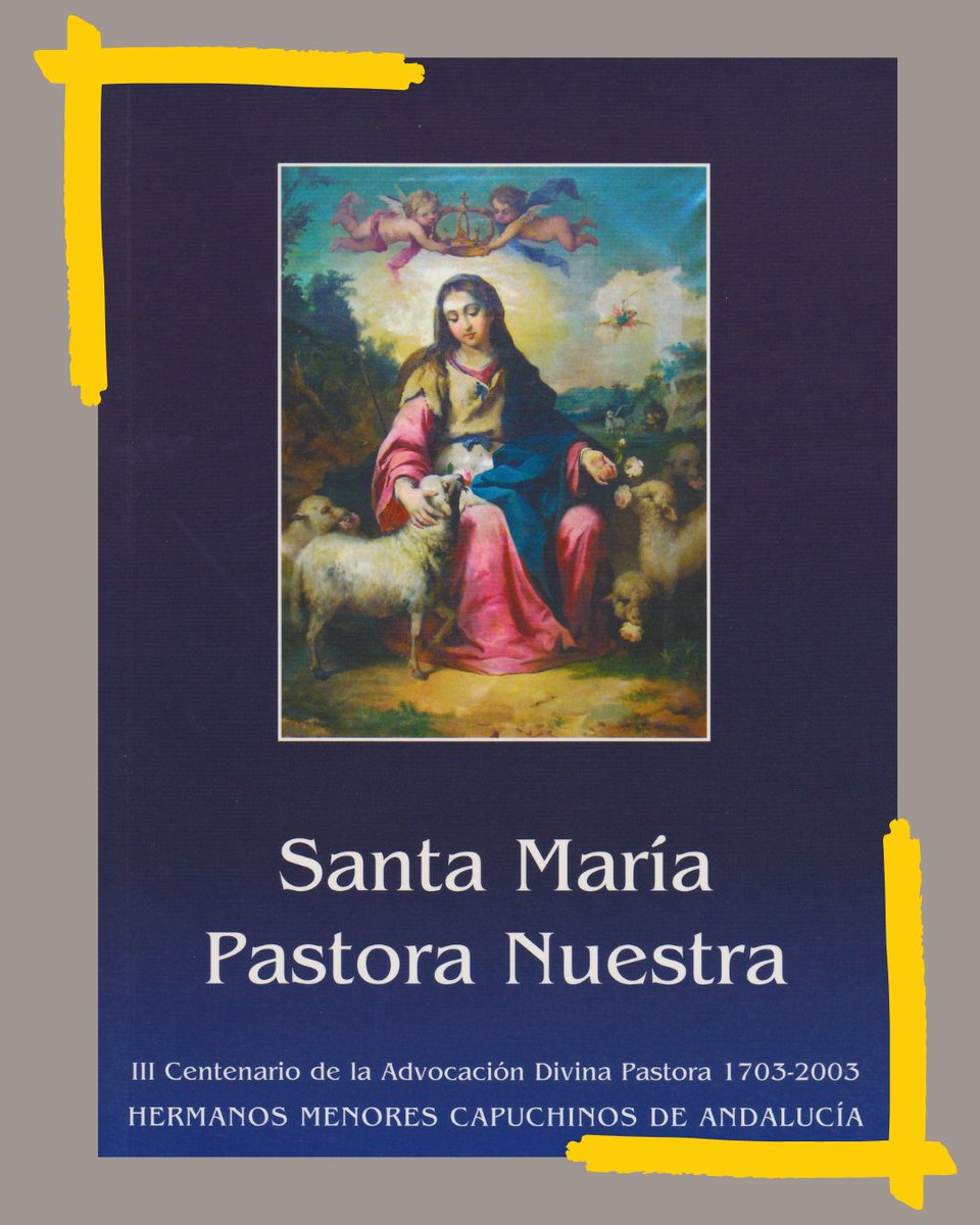capuchinosesp's tweet photo. 🔵 LIBRO DEL MES

🔶 "Santa María, Pastora Nuestra". HHMM Capuchinos de Andalucía.

🤎 Este libro recorre el origen y expansión de la devoción a la Divina Pastora y nos ayuda a comprender por qué su fiesta quedó instituida oficialmente en 1795.

🔗 https://t.co/4JFVYQkDRH https://t.co/MQo6KYhqux
