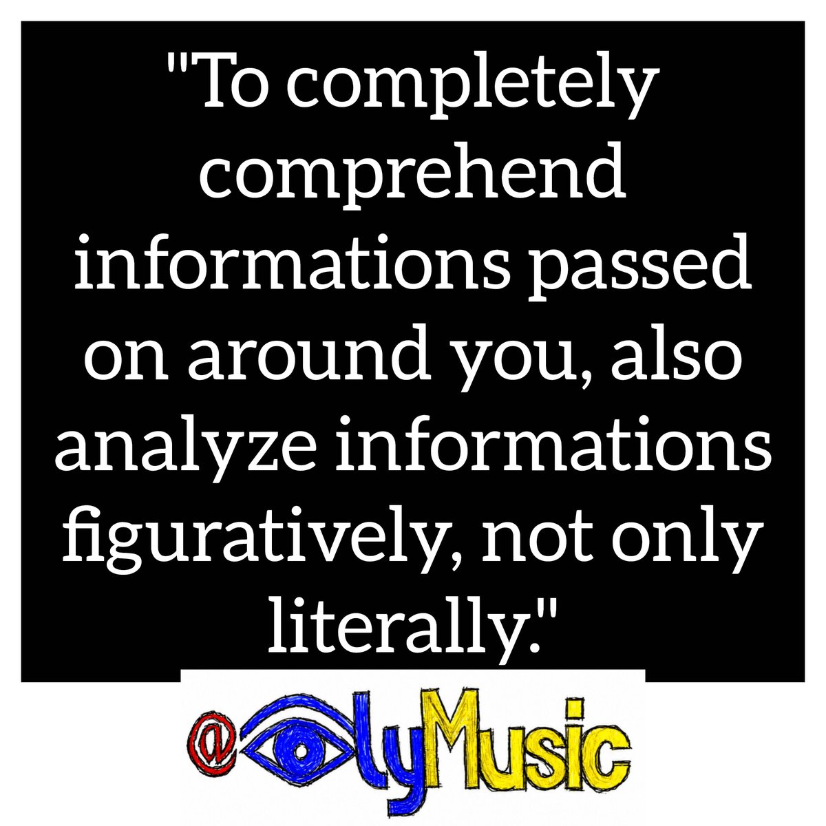 EyelyMusic's tweet photo. 'To completely comprehend informations passed on around you, also analyze informations figuratively, not only literally.'
~ Eyely Music  @CIA https://t.co/6ZLqNK9o9x