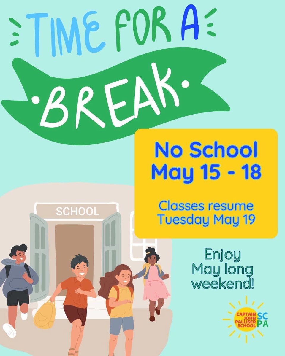 CJPParents's tweet photo. 𝗥𝗲𝗺𝗶𝗻𝗱𝗲𝗿❗️No School tomorrow or Monday. Friday May 15 to Monday May 18th school is out for May long weekend. Have a great break 😊 https://t.co/2rOvJlbOWJ
