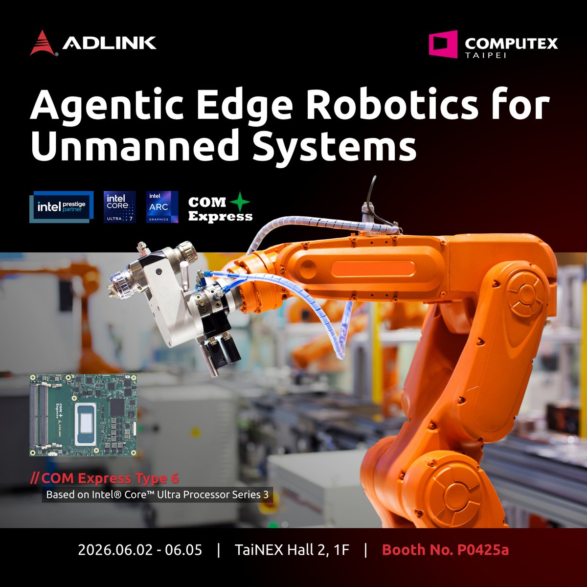 ADLINK_IoT's tweet photo. #COMPUTEX2026 demo series.
Explore ADLINK’s COM-HPC-mPTL and Express-PTL powered by Intel® Core™ Ultra Series 3 with Intel Arc™ GPU and NPU acceleration for on-device AI and autonomous systems.

📍 TaiNEX Hall 2, 1F | Booth No. P0425a
📅 Jun 2–5
🔗 https://t.co/OTtSXdZHgm https://t.co/hl888kuE5p