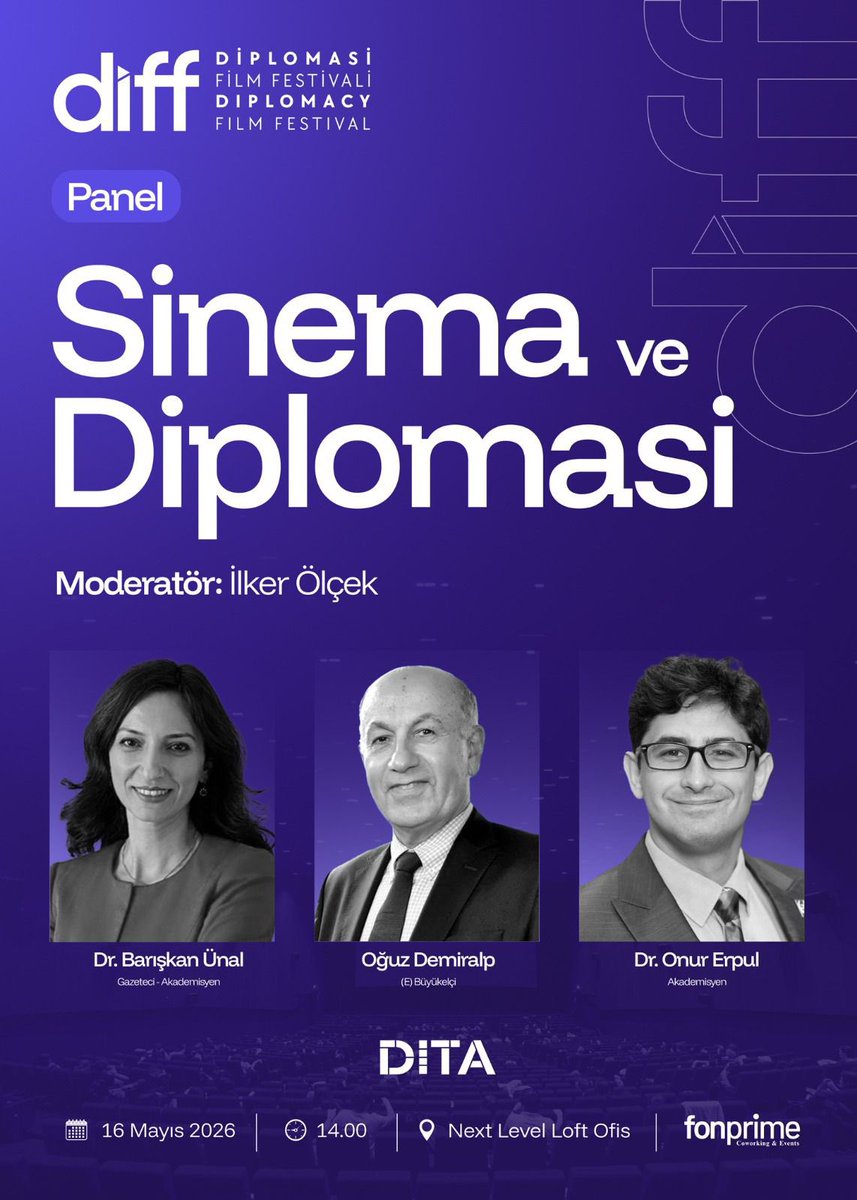 diffdiplomacy's tweet photo. Davet - Sinema ve Diplomasi Paneli

Kasım ayında gerçekleştireceğimiz 1. Diplomasi Film Festivali’nin öncü etkinliği olan “Sinema ve Diplomasi” panelinde sizlerle buluşuyoruz.

Sinemanın diplomasiye, uluslararası ilişkilere ve kültürel anlatılara nasıl etki ettiğini; alanında değerli isimlerle birlikte konuşacağız.

🎙 Moderatör: İlker Ölçek

Konuklar:
▪️ Dr. Barışkan Ünal @bariskanunal 
▪️ Oğuz Demiralp 
▪️ Dr. Onur Erpul @onurerpul 

📅 16 Mayıs 2026
🕑 14.00
📍 Next Level Loft Ofis (fonprime)

Bu özel buluşmada sizleri de aramızda görmekten mutluluk duyarız.