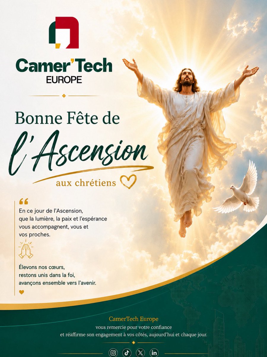CamertechEurope's tweet photo. ✨ Bonne fête de l’Ascension aux chrétiens 🙏🏽

Que cette journée soit remplie de paix, de lumière et d’espérance.
CamerTech Europe vous souhaite une belle célébration 🤍

#Ascension #BonneFete #CamerTechEurope https://t.co/b48p6cShVQ
