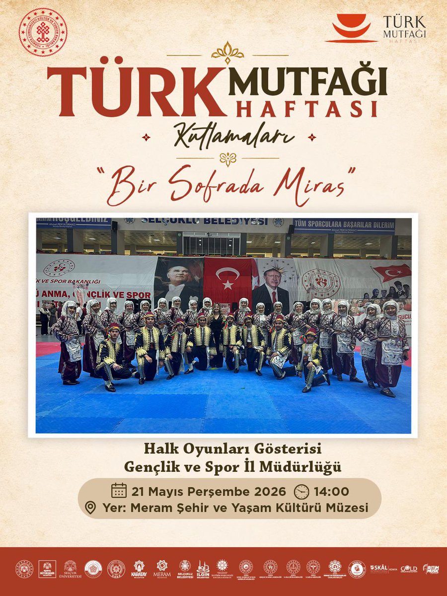 iktm42's tweet photo. Türk Mutfağı Haftası Kutlamarında Buluşuyoruz!
21 Mayıs 2026 Perşembe
⏰ 14.00
📍Meram Şehir ve Yaşam Kültürü Müzesi

Tüm etkinliklerimiz halka açık ve ücretsizdir.

@TCKulturTurizm 
@MehmetNuriErsoy 
@NadirAlpaslan 
@Vali_Akin 
@fkrtfdn 
@NEUniversitesi 
@Konyabuyuksehir 
@KaratayBelediye 
@SelcukluBel 
@selcukuniresmi 
@MeramBelediyesi 

#türkmutfağıhaftası