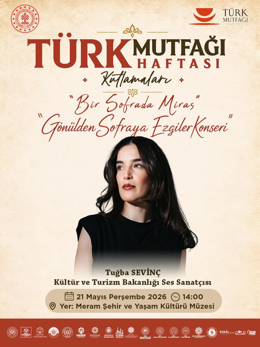 iktm42's tweet photo. Türk Mutfağı Haftası Kutlamarında Buluşuyoruz!
21 Mayıs 2026 Perşembe
⏰ 14.00
📍Meram Şehir ve Yaşam Kültürü Müzesi

Tüm etkinliklerimiz halka açık ve ücretsizdir.

@TCKulturTurizm 
@MehmetNuriErsoy 
@NadirAlpaslan 
@Vali_Akin 
@fkrtfdn 
@NEUniversitesi 
@Konyabuyuksehir 
@KaratayBelediye 
@SelcukluBel 
@selcukuniresmi 
@MeramBelediyesi 

#türkmutfağıhaftası