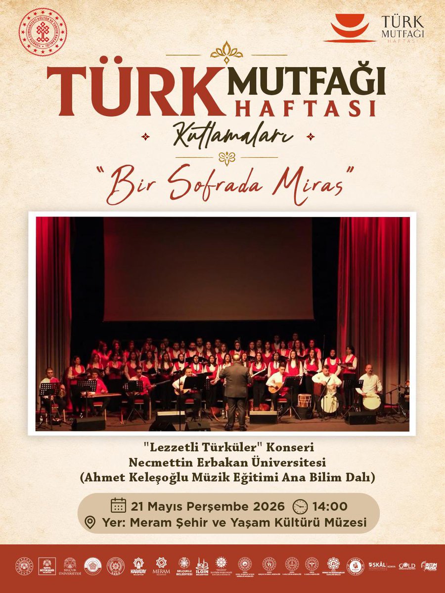 iktm42's tweet photo. Türk Mutfağı Haftası Kutlamarında Buluşuyoruz!
21 Mayıs 2026 Perşembe
⏰ 14.00
📍Meram Şehir ve Yaşam Kültürü Müzesi

Tüm etkinliklerimiz halka açık ve ücretsizdir.

@TCKulturTurizm 
@MehmetNuriErsoy 
@nadiralpaslan
@Vali_Akin 
@fkrtfdn 
@NEUniversitesi 
@Konyabuyuksehir 
@KaratayBelediye 
@SelcukluBel 
@selcukuniresmi 
@MeramBelediyesi