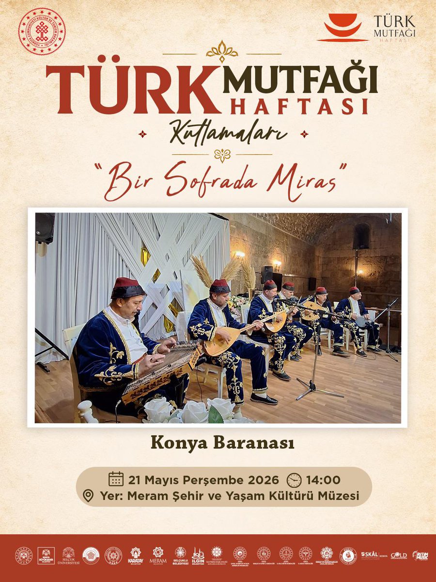 iktm42's tweet photo. Türk Mutfağı Haftası Kutlamarında Buluşuyoruz!
21 Mayıs 2026 Perşembe
⏰ 14.00
📍Meram Şehir ve Yaşam Kültürü Müzesi

Tüm etkinliklerimiz halka açık ve ücretsizdir.

@TCKulturTurizm 
@MehmetNuriErsoy 
@nadiralpaslan
@Vali_Akin 
@fkrtfdn 
@NEUniversitesi 
@Konyabuyuksehir 
@KaratayBelediye 
@SelcukluBel 
@selcukuniresmi 
@MeramBelediyesi