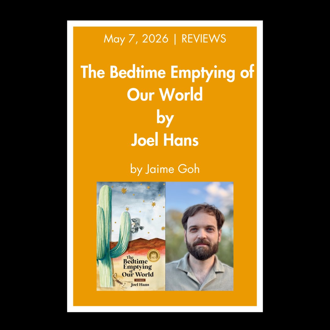 StoryLitMag's tweet photo. Just Posted: STORY Fiction Editor Jaime Goh’s review of THE BEDTIME EMPTYING OF OUR WORLD by Joel Hans. Read it here: https://t.co/oZQDo0VvaR https://t.co/Ce3r1WWPQ8