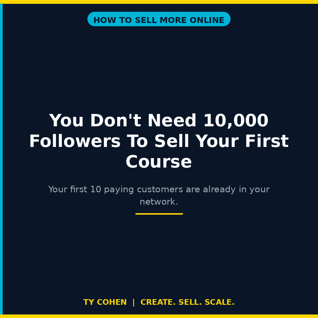 TyCohen's tweet photo. You don't need 10,000 followers to sell your first course.

You need 10 people who want the transformation you offer.

Your first customers are already in your network.

Comment COURSE for the free training on how to find and convert them. 🔑

#digitalcourse #onlinebusiness https://t.co/GauMLRgUv7