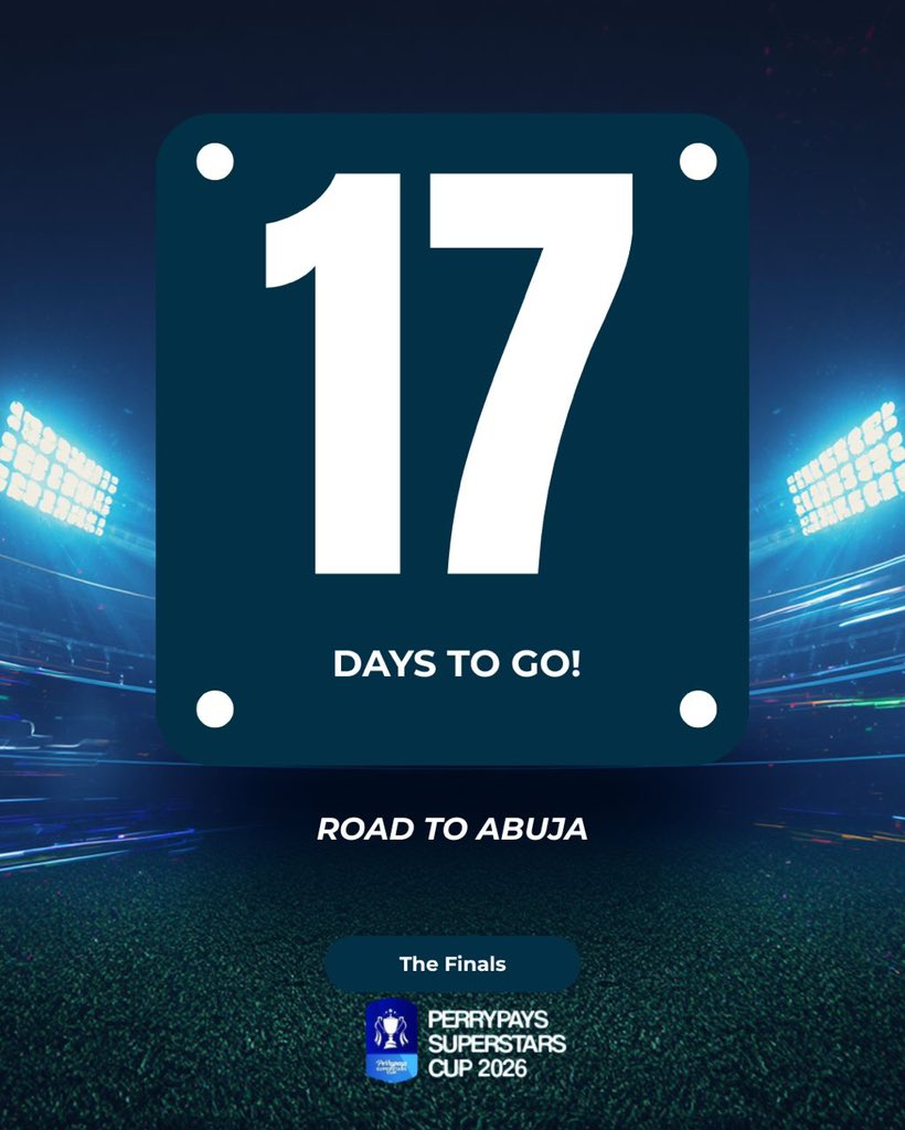 PerrypaysX's tweet photo. Only 17 days until the Perrypays Superstars Cup 2026 final in Abuja ⏳🏆

The road to the ultimate showdown is almost over 🤩

Who’s ready for the big finale? 👀

#PerrypaysSuperstarsCup2026
#AllRoadsLeadToAbuja https://t.co/Zn918t0DI1