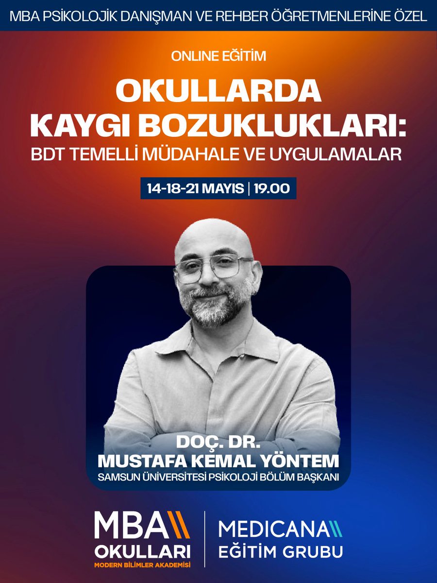 mbaokullari's tweet photo. Samsun Üniversitesi Psikoloji Bölüm Başkanı Doç. Dr. Mustafa Kemal Yöntem, “Okullarda Kaygı Bozuklukları: BDT Temelli Müdahale ve Uygulamalar” Eğitimiyle 14 – 18 – 21 Mayıs Tarihlerinde MBA Psikolojik Danışman ve Rehber Öğretmenleri ile Buluşuyor! https://t.co/2GHZ0qiqIc