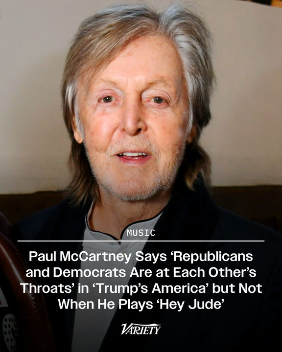 Variety's tweet photo. Paul McCartney says songs like "Hey Jude" can still unify Republicans and Democrats in Trump's America.

"You do something like ‘Hey Jude’ and you see this whole audience singing together. In Trump’s America, the Republicans and Democrats are all at each other’s throats — when we do that song, they’re not. They’re all loving it, and it’s like, wow, this is pretty amazing. You know, suddenly this room has forgotten all of that, and it’s not,  you know, going to argue with each other, they’re just going to sing  together. So those kinds of things, I think, are valuable." (via “The Rest Is Entertainment” podcast)

https://t.co/md9K8vXFFx