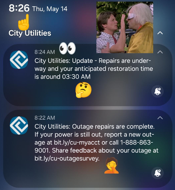 BrentSlane's tweet photo. @cityutilities Is everything alright over there @cityutilities ? I feel like your time travel experiment that put us in the dark last night isn't going so well... https://t.co/mPu5aPv12w