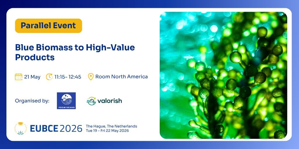 PromiseangEU's tweet photo. 🌍 Heading to #EUBCE2026? Don’t miss the event: “Blue Biomass to High-Value Products”

Join us on 21 May together with our sister project VALORISH from the Circularis BioCluster.

👉 Find more information about the workshop here: https://t.co/H76IAL93lf https://t.co/7TNoWvQ0EE