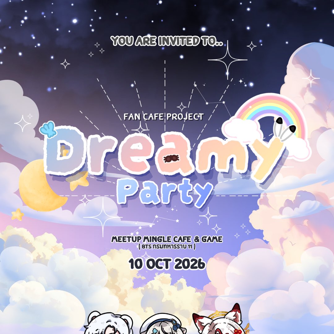 DreamyParty's tweet photo. ✧ ⋆｡ 𝓓𝓡𝓔𝓐𝓜𝓨 𝓟𝓐𝓡𝓣𝓨 ｡⋆ ✧

☁️🌙 แล้วพบกันในคืนแห่งความฝัน 🌙☁️

📅 10 ต.ค. 2569

📍 Meetup Mingle Cafe &amp; Game ( BTS กรมทหารราบ 11 )
_________________________________________________________
#DreamyParty #ต้าวพวกแมวน้ำของชิโระ #JingNgoh #หอยหลอดของนั่ก https://t.co/KJhUMaPqNu