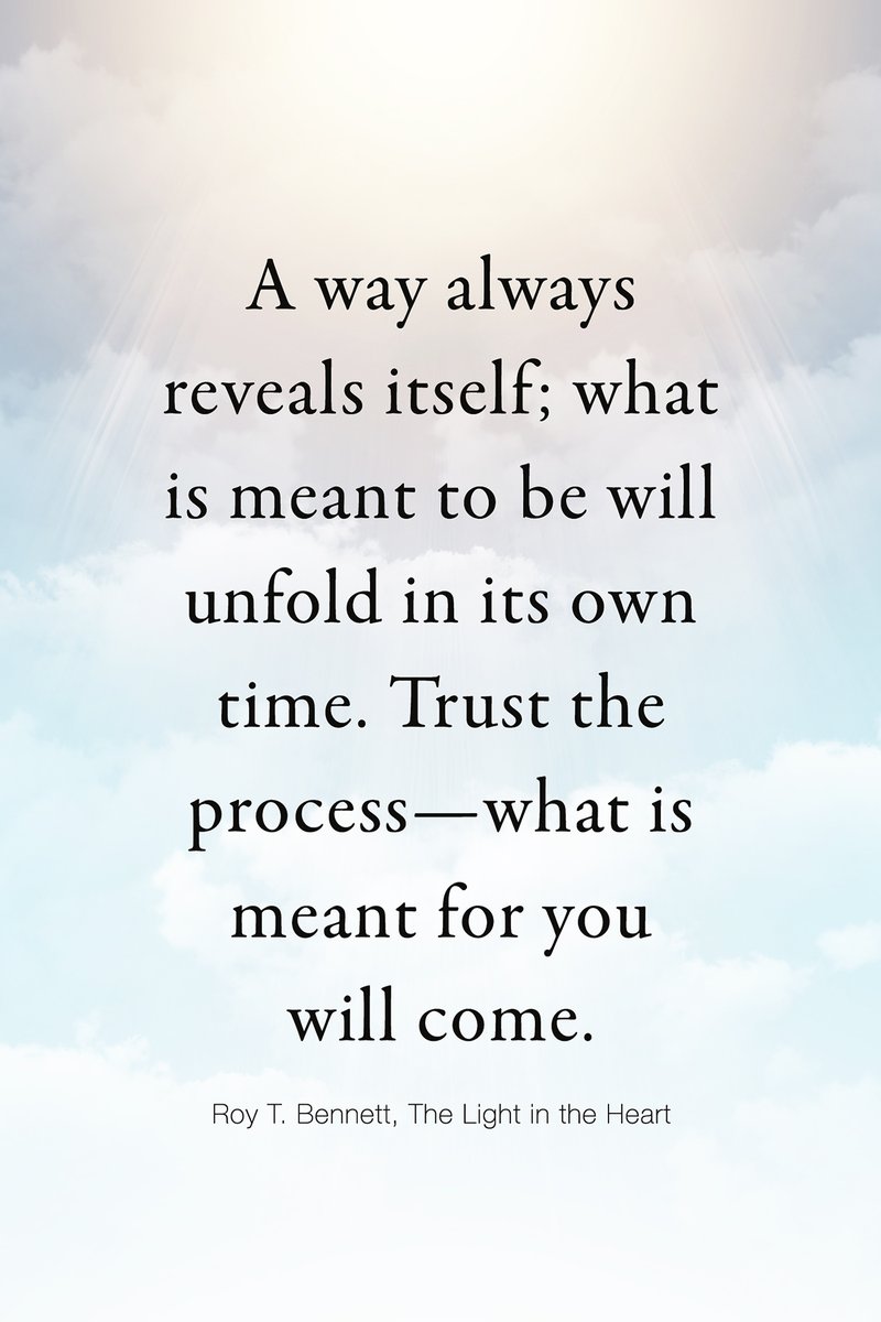 InspiringThinkn's tweet photo. A way always reveals itself; what is meant to be will unfold in its own time. Trust the process—what is meant for you will come.
Roy T. Bennett, The Light in the Heart https://t.co/QrF6tmeRCt