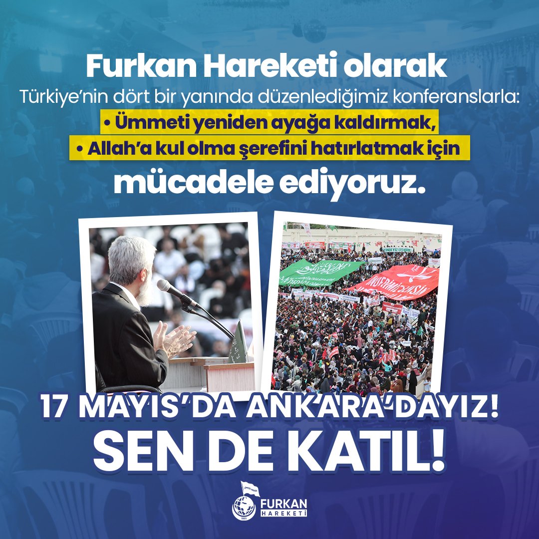 furkanhareketTT's tweet photo. Furkan Hareketi olarak Türkiye'nin dört bir yanında düzenlediğimiz konferanslarla; 
• Ümmeti yeniden ayağa kaldırmak 
• Allah'a kul olma şerefini hatırlatmak için mücadele ediyoruz. 

AlparslanHoca AnkarayaGeliyor
#FurkanKonferansları https://t.co/9WikgefkAx