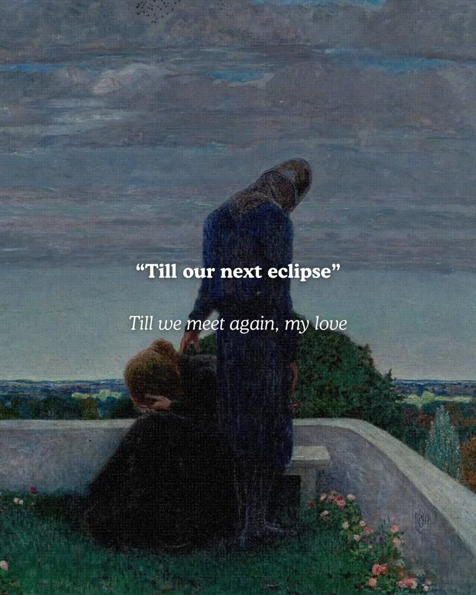 Literariium's tweet photo. Till our next eclipse

Meaning: Till we meet again, my love https://t.co/JXLkizgio2