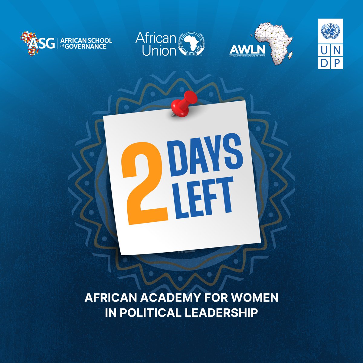 AWLNetwork's tweet photo. ⌛️Only 2 days left to apply for the African Academy for Women in Political Leadership!

A fully funded 4-week blended learning program investing in the next generation of African women leaders shaping governance, policy, and Africa’s future. 

Together with @ASG_Africa, the @_AfricanUnion, and @UNDPAfrica, we are supporting the next generation of African women leaders driving transformative change across the continent.

📅 Deadline: 15 May 2026

#WomenInLeadership #AfricanWomenLeaders #PoliticalLeadership #AWLN