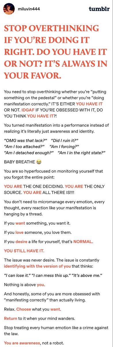miluvin444's tweet photo. STOP OVERTHINKING IF YOU’RE DOING IT RIGHT. DO YOU HAVE IT OR NOT? IT’S ALWAYS IN YOUR FAVOR. 

STOP overthinking whether you’re “putting something on the pedestal” or whether you’re “doing manifestation correctly.” IT’S EITHER YOU HAVE IT OR NOT. IDGAF IF YOU’RE OBSESSED WITH IT, DO YOU THINK YOU HAVE IT?!

Wanting, loving, desiring…. zzzz.. YOU STILL HAVE IT! 

Choose, return, and…
Stop treating every human emotion like a crime against the law. You are awareness, not a robot. 
https://t.co/WfvTo4CWbl