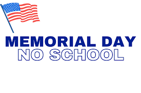 SSanchezD86's tweet photo. No School Monday May 25th! https://t.co/GgiJkof7hW