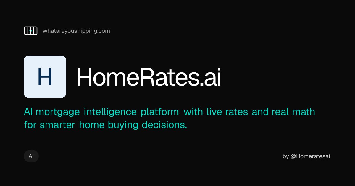 Whatrushipping's tweet photo. shipped: https://t.co/6F7h7wbD17

AI mortgage intelligence platform with live rates and real math for smarter home buying decisions.

@Homeratesai built this https://t.co/OK0svyFbdF