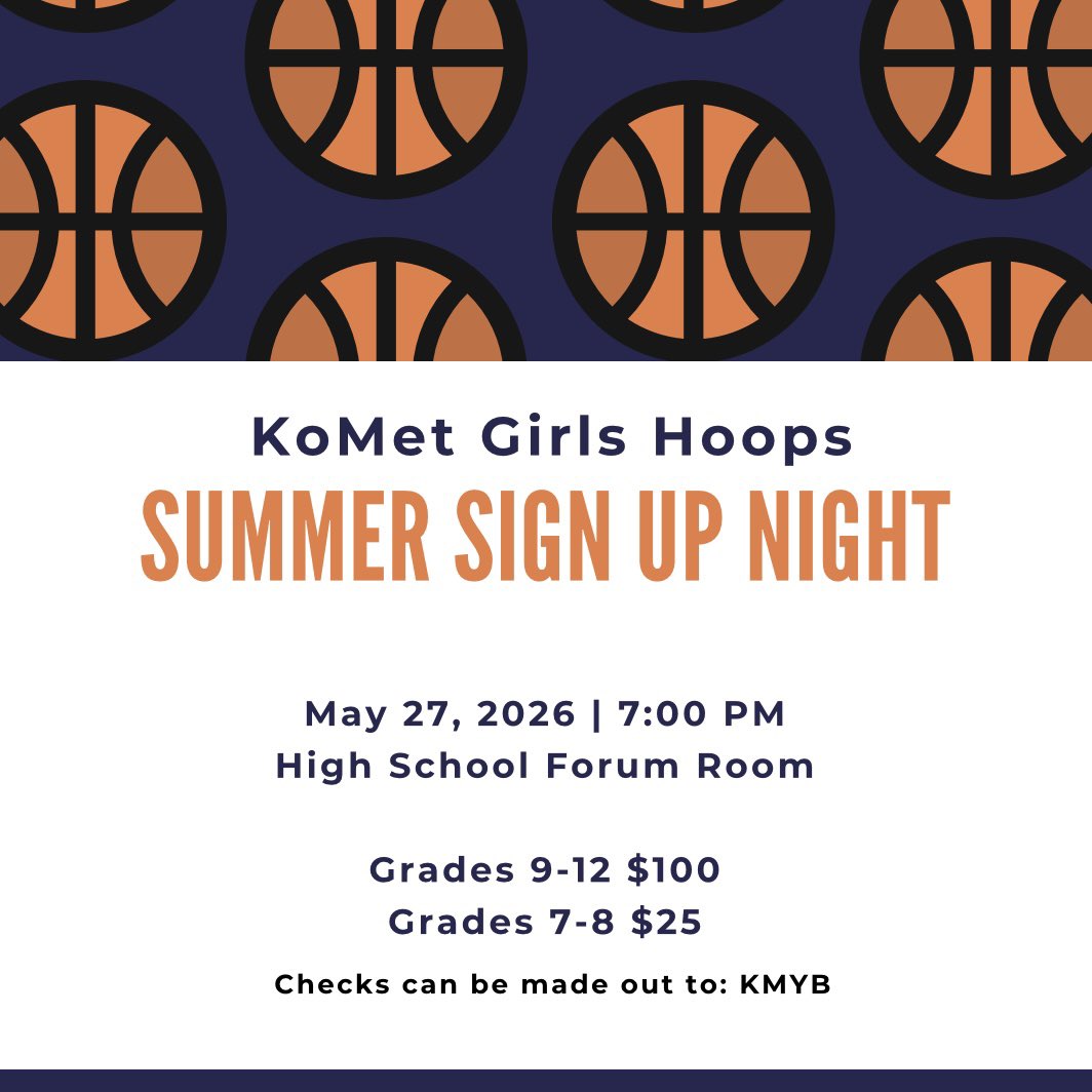 KoMetHoops's tweet photo. KoMet Girls Hoops 
Summer Sign Up Night
📆 Wednesday, May 27
⏰ 7:00 PM
🏀 Players entering Gr 7-12
📍 HS Forum Room https://t.co/ZNE824x8vw