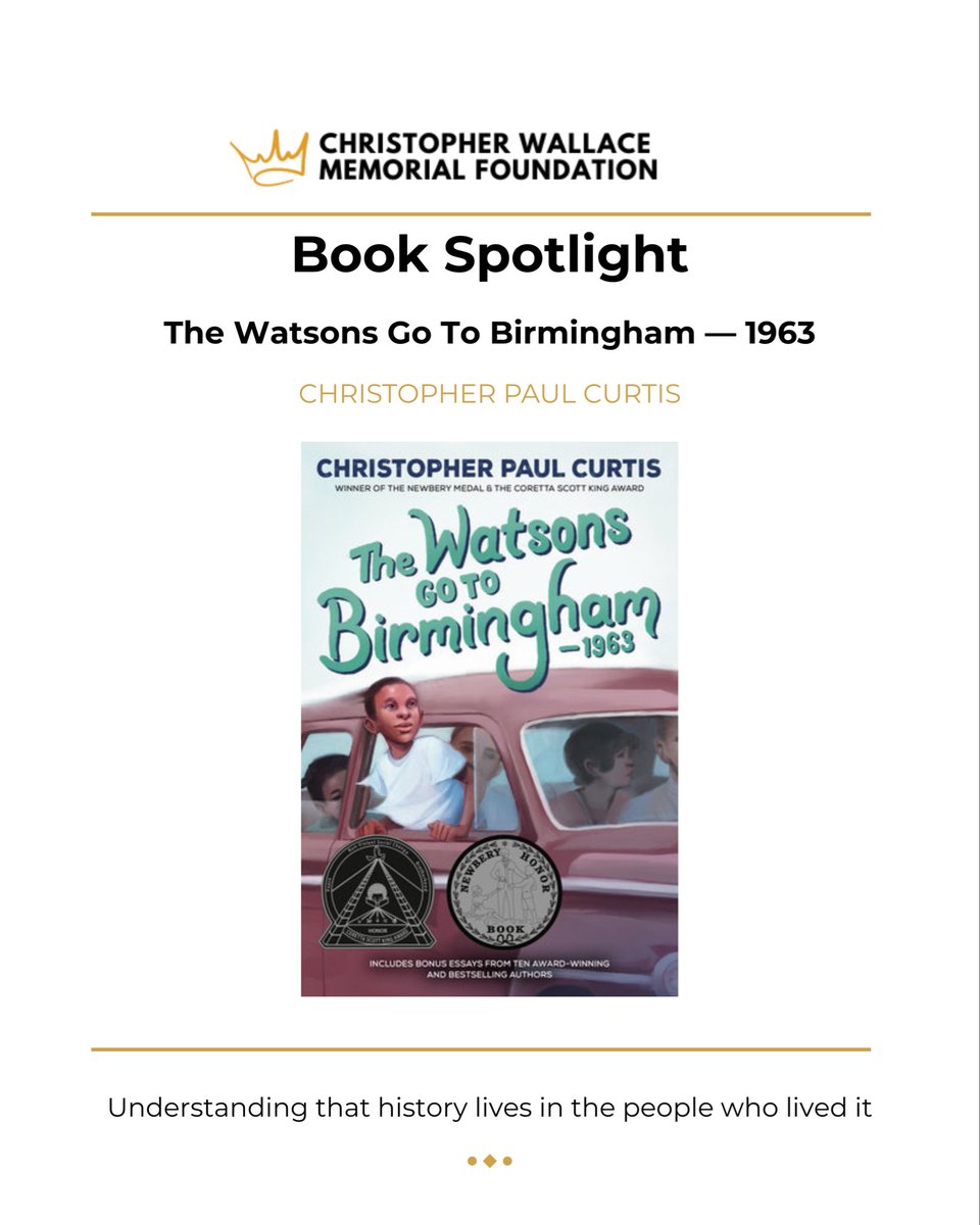 CWallaceOrg's tweet photo. 📖 Book Spotlight | Ages 9–12
The Watsons Go to Birmingham—1963 by Christopher Paul Curtis
A story of family, history, &amp; the moments that shape who we become.
History lives in the people who lived it.
#CWMFBookSpotlight #BIGBooksInsteadOfGuns
#ChristopherWallaceMemorialFoundation https://t.co/wCpcXO6WIE