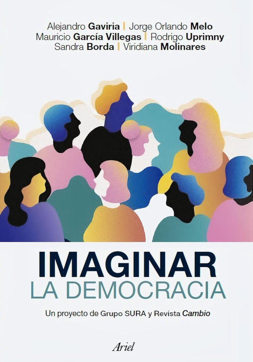 GerardoMunck's tweet photo. Imaginar la democracia

Este libro, con contribuciones de @agaviriau, @colombiahoy, @mgarciavillegas, @RodrigoUprimny, @sandraborda y y Viridiana Molinares contiene reflexiones ricas sobre la democracia. Es un aporte valioso a una discusión necesaria en nuestros tiempos. https://t.co/3eA5sgQfJA