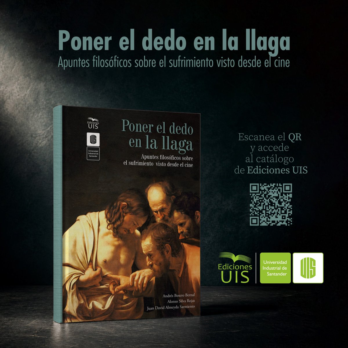 EdicionesUIS's tweet photo. Novedades Ediciones #UIS 🎥📚 ¿Qué nos dice el cine sobre el dolor de vivir hoy? 
Entre algoritmos, soledades, recuerdos y afectos, Poner el dedo en la llaga construye una reflexión filosófica sobre el sufrimiento humano a partir de cuatro películas fundamentales del cine moderno https://t.co/YKPZ8Ucrkp