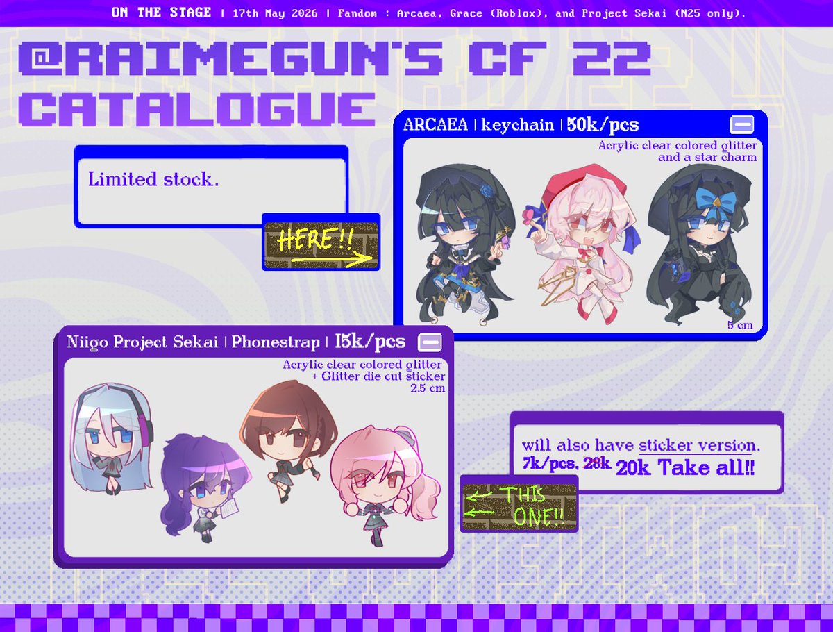 raimegun1's tweet photo. [RTS ARE VERY APRECIATED] 

Ar's CF-22 OTS catalogue

📦 OTS DAY 2 (17 Mei 2026)
📍 P-52 AB @ Burger Ghendeng
❤️ Arcaea , Project Sekai ( Nightcord at 25 ) , Grace (Roblox) 

#comifuro22 #comifuro22catalogue #CF22 https://t.co/r5nYwxPwEk