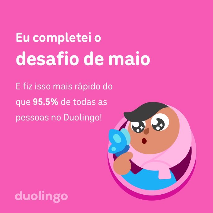 ozzkeith's tweet photo. Eu completei o desafio de maio mais rápido do que 95.5% de todas as pessoas no Duolingo! https://t.co/JicwuexpsG