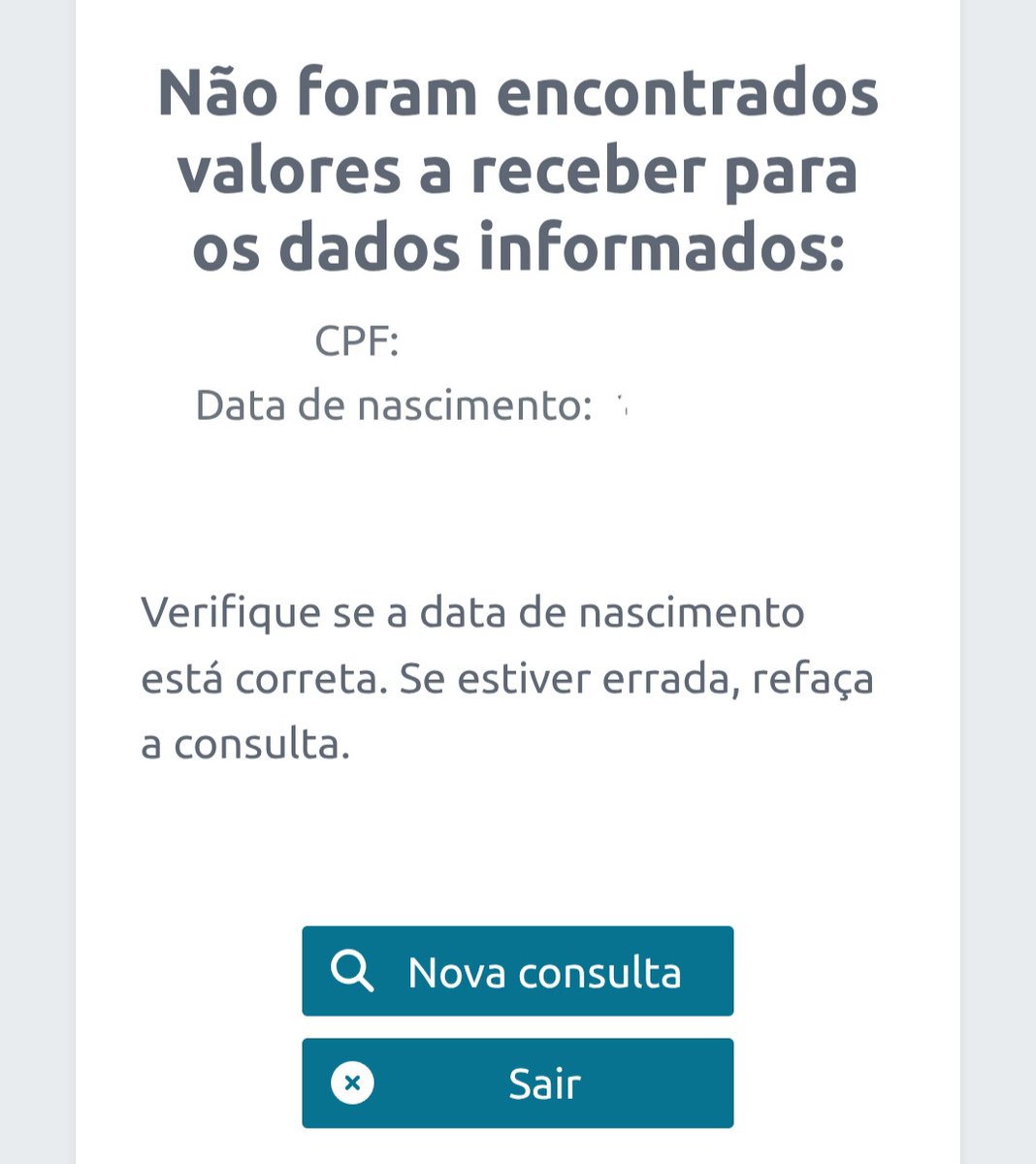 CoalaColorada_'s tweet photo. @KFajestt @nathfinancas A mensagem é bem clara. Diz que nao foram encontrados valores com os dados informados e pede pra verificar a data de nascimento.

Se estiver certa, ok, tu nao tem nada a receber. Se percebeu que está errada, basta ir em "novamente consulta" e inserir a data correta. https://t.co/P9tx3FXZu7