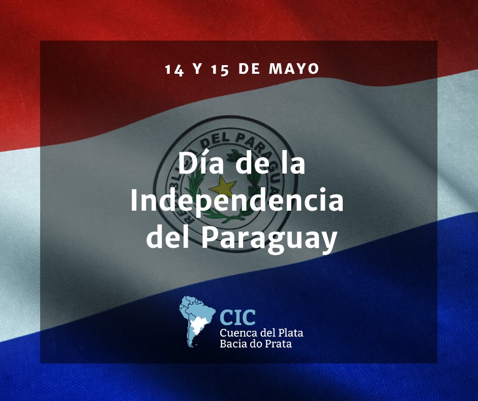 CICPlata's tweet photo. El Comité Intergubernamental Coordinador de los Países de la Cuenca del Plata (CIC) saluda al pueblo paraguayo en el 215 aniversario de la independencia de su República. 🇵🇾 #DiaDeLaIndependencia #CuencaDelPlata https://t.co/FQDDjJsfQH