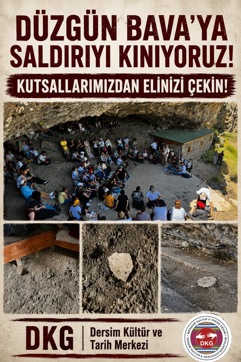 DKGDersim's tweet photo. BASINA VE KAMUOYUNA

Dersim’de Alevi inancı açısından büyük manevi anlam taşıyan Düzgün Bava ziyaretgâhında kutsal kabul edilen nişanelerin tahrip edilmesini şiddetle kınıyoruz.

Kutsal mekânlara yönelik bu tür saldırılar yalnızca fiziki bir tahribat değildir. Bu saldırılar aynı zamanda bir halkın hafızasına, inanç değerlerine ve kuşaklar boyunca taşıdığı kültürel mirasa yönelmektedir. Düzgün Bava, Dersim Aleviliğinin inançsal hafızasında özel bir yere sahip önemli ziyaret mekânlarından biridir.

Son yıllarda ziyaretgâhların ve tarihsel hafıza mekânlarının çeşitli tahribat girişimleriyle karşı karşıya kalması ciddi bir kaygı nedenidir. İnanç mekânlarının korunması ve bu alanlara yönelik saldırıların önlenmesi konusunda yetkili kurumların daha duyarlı ve kararlı davranması gerekmektedir.

Dersim Kültür ve Tarih Merkezi (DKG) olarak, yaşanan saldırının tüm yönleriyle aydınlatılmasını ve sorumluların ortaya çıkarılmasını beklediğimizi kamuoyuyla paylaşıyoruz.

Dersim’in tarihsel, kültürel ve inançsal mirasına yönelik saldırılar karşısında sessiz kalmayacağımızı bir kez daha vurguluyoruz.

Dersim Kültür ve Tarih Merkezi (DKG)

14 Mayıs 2026

#DüzgünBava
#Dersim
#DersimAleviliği
#KutsallarımızdanEliniziÇekin
#DKG
#DersimKültürVeTarihMerkezi
#Aleviler
#Alevi