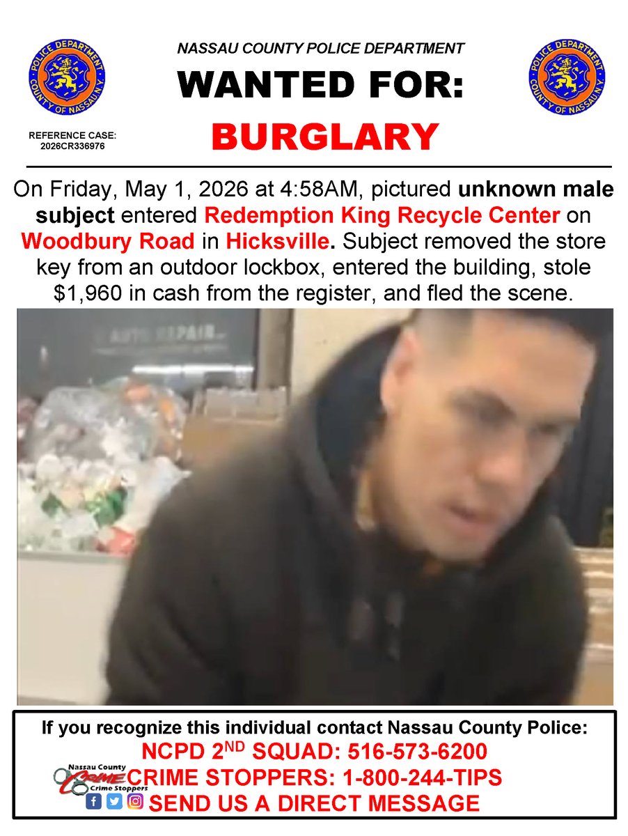 NassauCountyPD's tweet photo. 🚨: WANTED FOR BURGLARY
📍: REDEMPTION KING RECYCLE CENTER, HICKSVILLE
☎️: 516-573-6200
☎️: 1-800-244-TIPS
💻: https://t.co/VxjgiIRizT
💰: REWARD MONEY AVAILABLE IF INFORMATION LEADS TO ARREST
👤: ALL CRIME STOPPERS TIPS REMAIN ANONYMOUS https://t.co/fAiDJ4sGsw