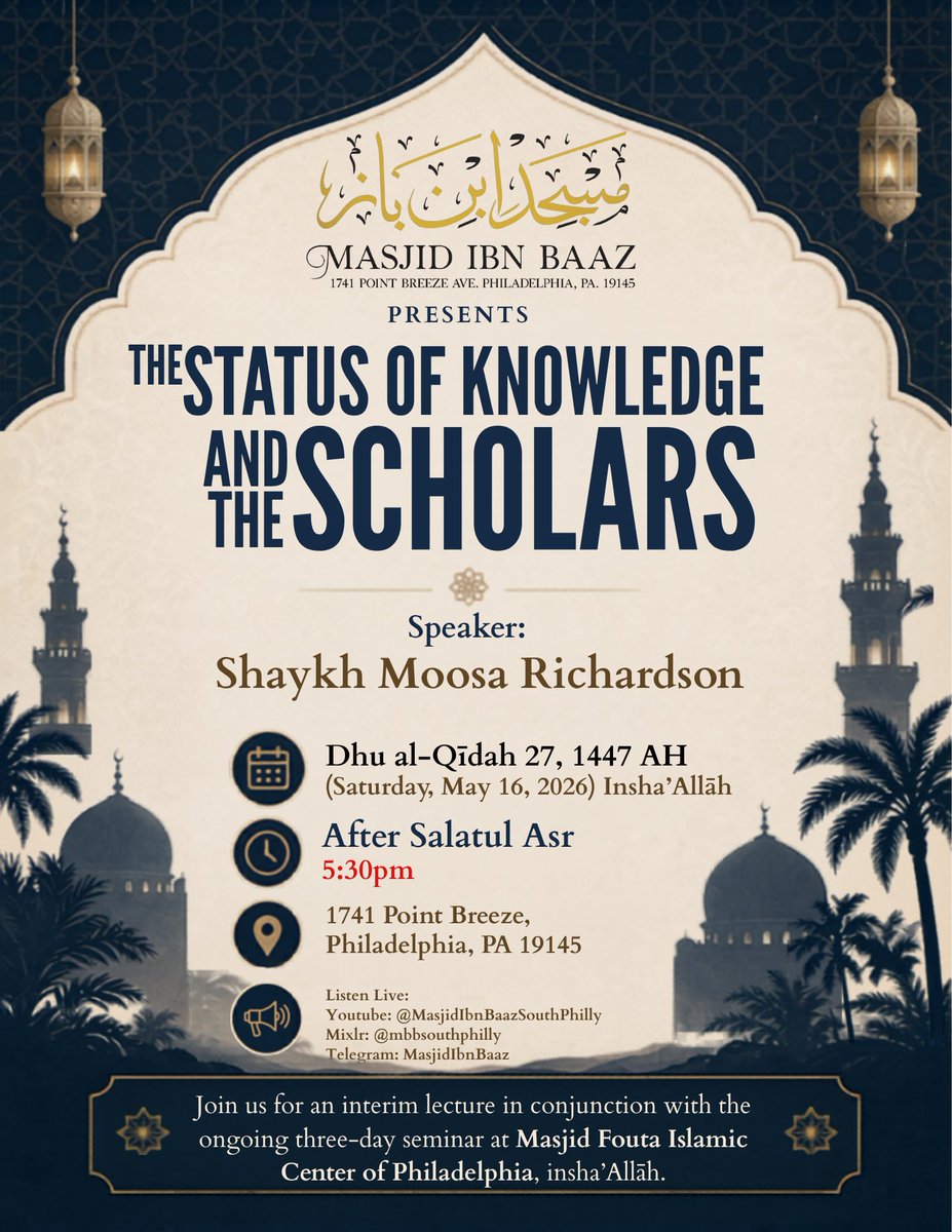 abdurazzaaq's tweet photo. 📢 TIME ADJUSTMENT ANNOUNCEMENT

As-salāmu ʿalaykum wa raḥmatullāh,

Please note that the lecture:
“The Status of Knowledge &amp; the Scholars” with Shaykh Moosa Richardson حفظه الله at Masjid Ibn Baaz has been adjusted to begin after Ṣalātul ʿAṣr at 5:30 PM on Saturday, 5/16/26 https://t.co/VDlVQg0ckc