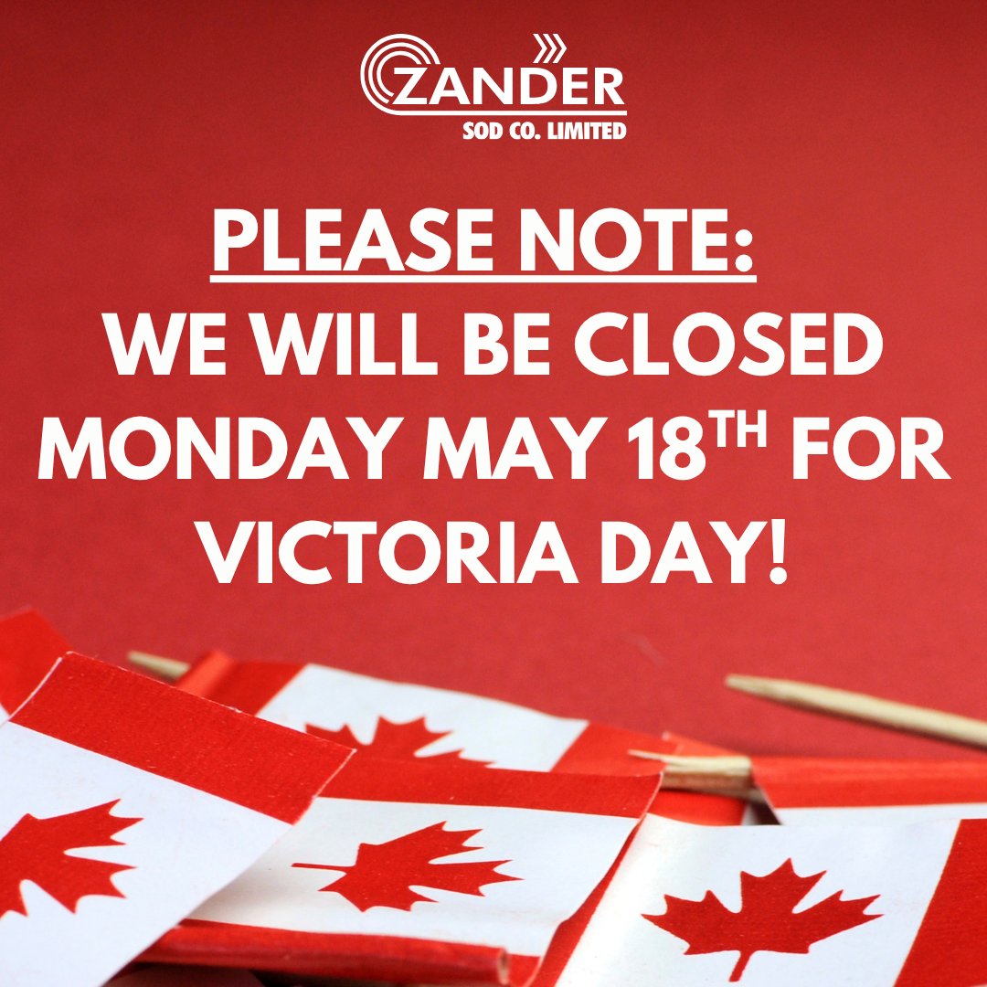 ZanderSod's tweet photo. Please note that our office will be closed Monday May 18th for Victoria Day! We will be happy to help you on Tuesday from 7-5pm.

Enjoy the long weekend! https://t.co/fRT8qol0nc