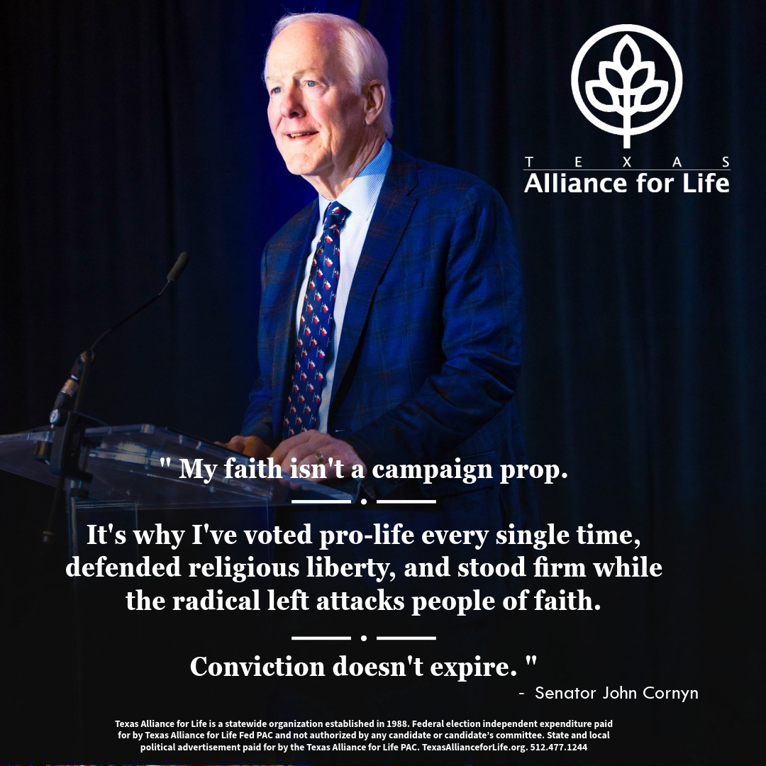 TXAlliance4Life's tweet photo. Senator John Cornyn has been a solid, dependable, and trustworthy advocate for life. His voting record proves it. This is why Texas Alliance for Life FED PAC is proud to endorse him for re-election. Share if you appreciate pro-life leaders with real conviction! https://t.co/HlV02QXbIi